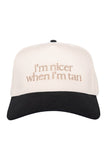 Nicer When I'm Tan Vintage Trucker Hats