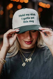 Hold My Drink Vintage Trucker Hat