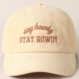 Say Howdy  Stay Rowdy Hat