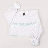 MAKE HEAVEN CROWDED Embroidered  Sweatshirt