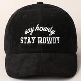 Say Howdy  Stay Rowdy Hat