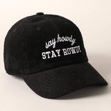 Say Howdy  Stay Rowdy Hat