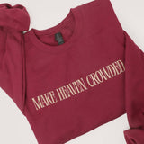MAKE HEAVEN CROWDED Embroidered  Sweatshirt