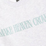MAKE HEAVEN CROWDED Embroidered  Sweatshirt