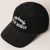 Say Howdy  Stay Rowdy Hat